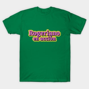 ROGERIANO EN ACCIÓN T-Shirt